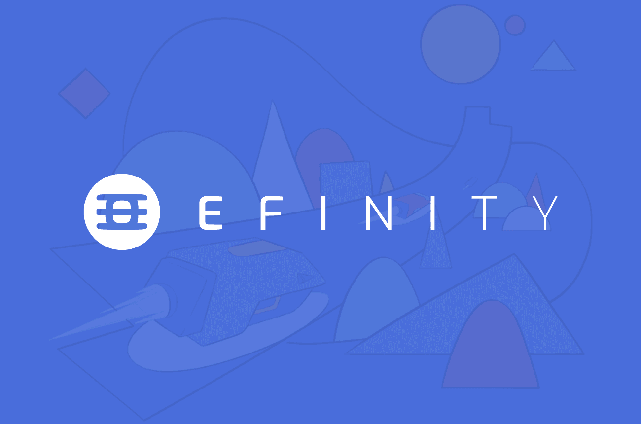 Introducing Efinity: NFT Blockchain on Polkadot