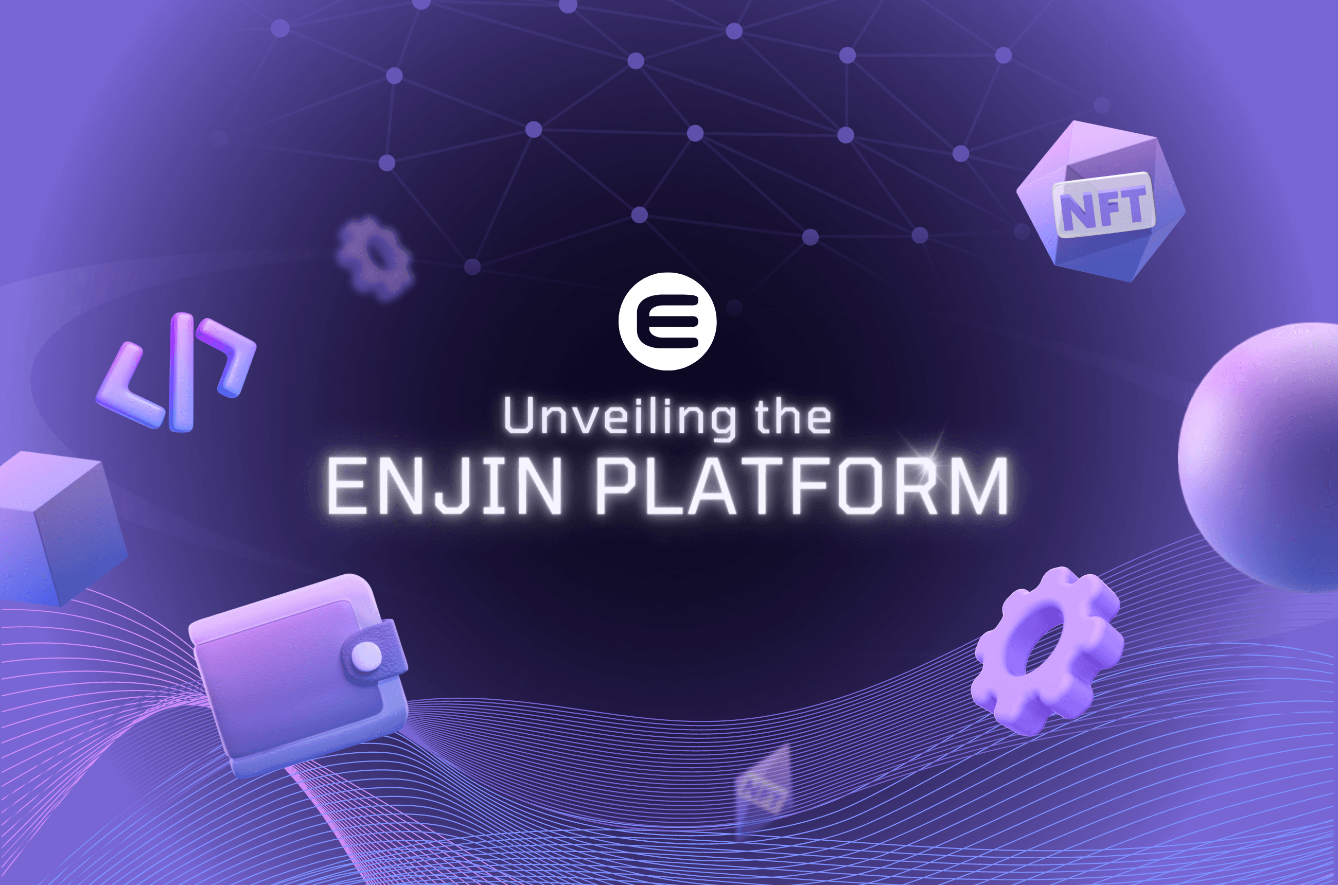 Unveiling the new Enjin Platform