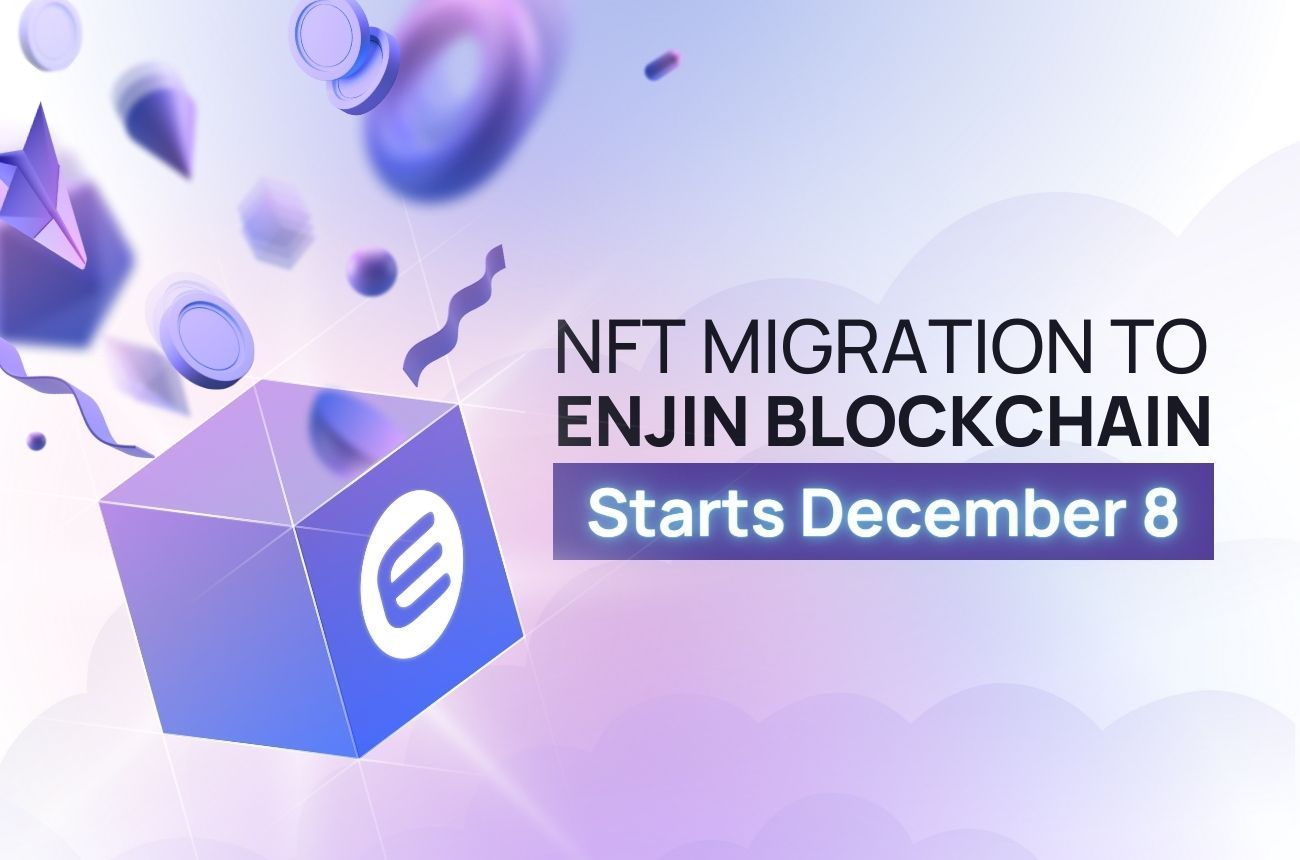 NFT Migration to Enjin Blockchain Starts December 8