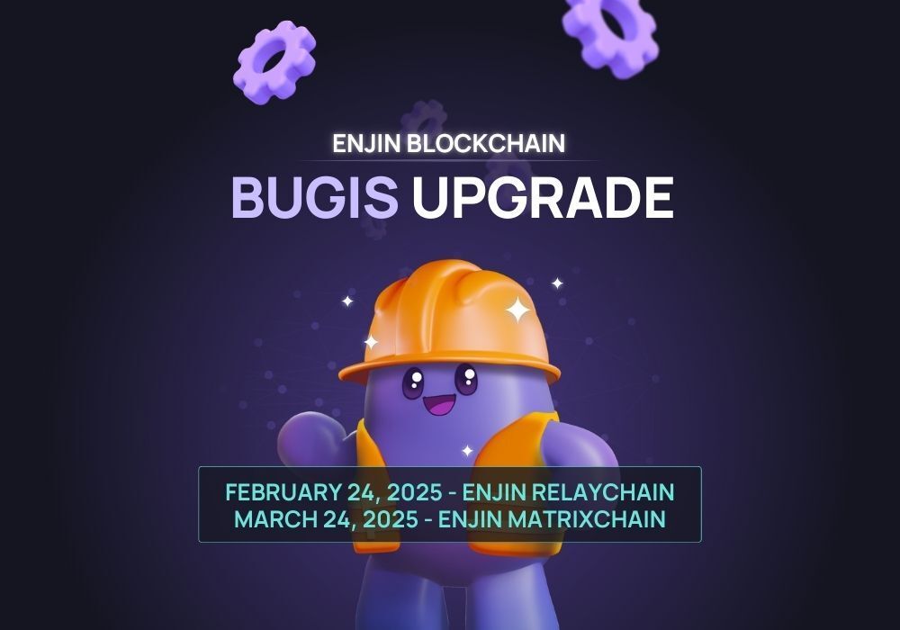 The Enjin Blockchain Bugis upgrade launches on February 24 for the Enjin Relaychain and March 24 for the Enjin Matrixchain