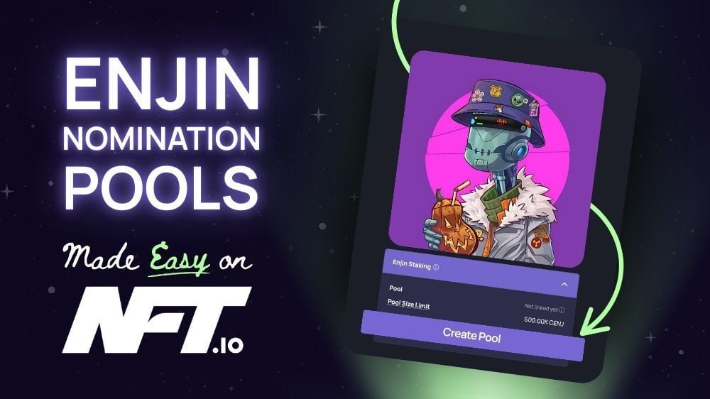 Enjin Nomination Pools Made Easy on NFT.io