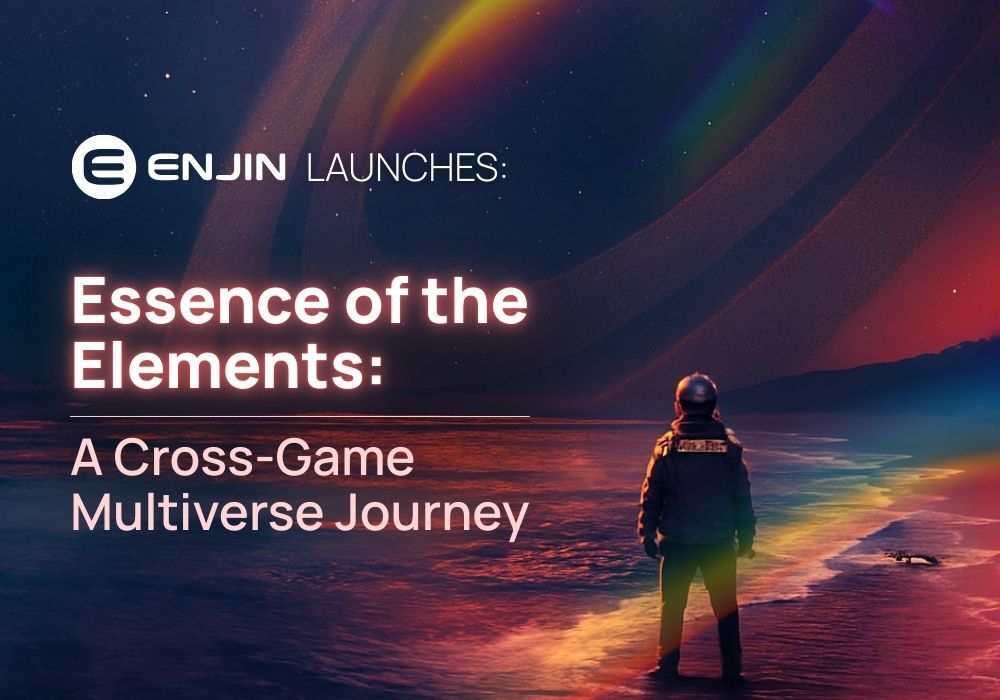 Enjin Launches Essence of the Elements: A Cross-Game Multiverse Journey
