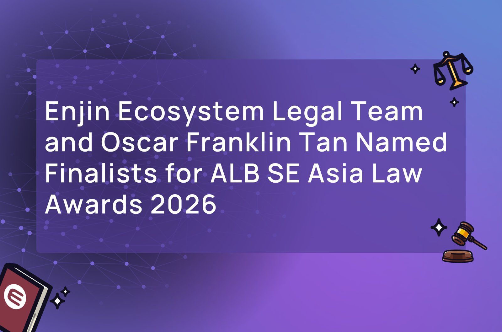Enjin Ecosystem Legal Team and Oscar Franklin Tan Named Finalists for ALB SE Asia Law Awards 2026