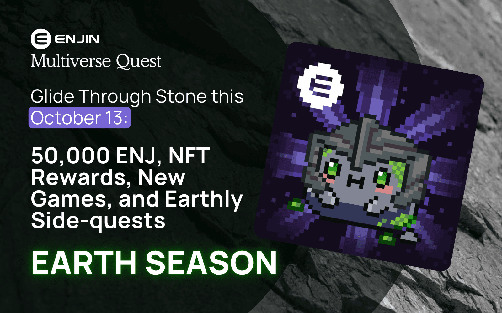 Glide Through Stone this October 13: 50,000 ENJ, NFT Rewards, New Games, and Earthly Side-quests